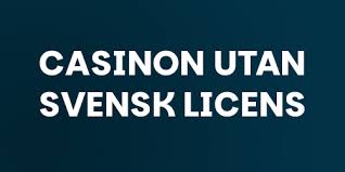 Casino Utan Svensk Licens En Djupgående Guide 1915656256 Casino Utan Svensk Licens En Djupgående Guide 1915656256